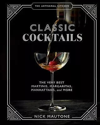 Classic Cocktails: The Very Best Martinis, Margaritas, Manhattans, and More-Cook Book-Parc Decor